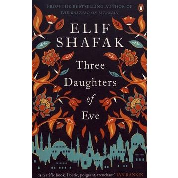 Three Daughters of Eve - Elif Şafak