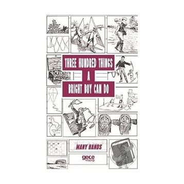 Three Hundred Things A Bright Boy Can Do - Many Hands