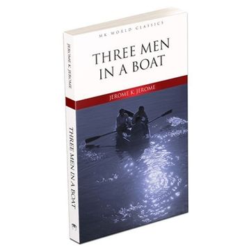 Three Men In a Boat - Jerome K. Jerome