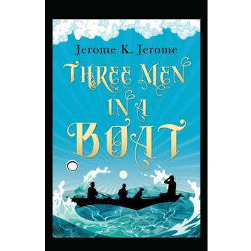Three Men in a Boat - K. Jerome