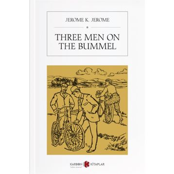 Three Men On The Bummel - Jerome K. Jerome