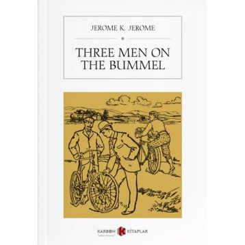 Three Men On The Bummel - Jerome K. Jerome