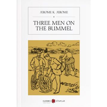 Three Men On The Bummel - Jerome K. Jerome