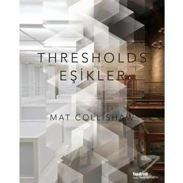Thresholds - Eşikler - Mat Collishaw