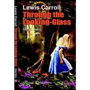Through The Looking - Glass - Lewis Carroll