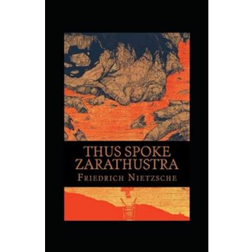 Thus Spake Zarathustra - Friedrich Wilhelm Nietzsche
