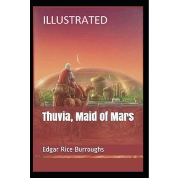 Thuvia Maid of Mars - Edgar Rice Burroughs