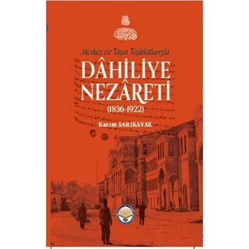 Tiav Merkez ve Taşra Teşkilatlarıyla Dahiliye Nezareti