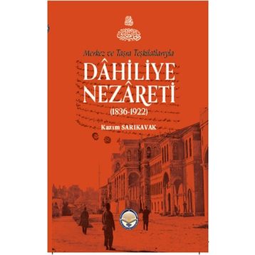 Tiav Merkez ve Taşra Teşkilatlarıyla Dahiliye Nezareti