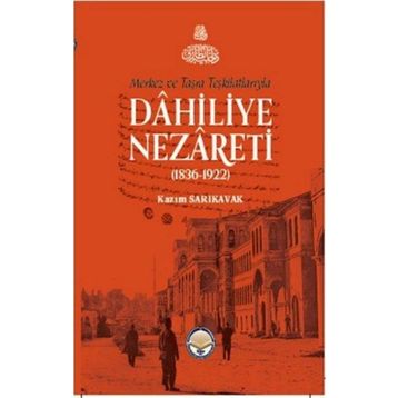 Tiav Merkez ve Taşra Teşkilatlarıyla Dahiliye Nezareti
