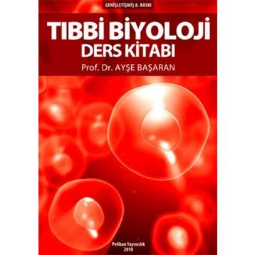 TIBBİ BIYOLOJI DERS KİTABI - AYŞE BAŞARAN