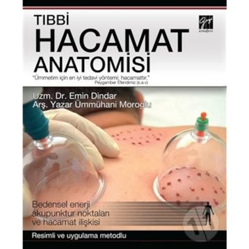 Tıbbi Hacamat Anatomisi - Emin Dindar, Ümmahani Moroğlu