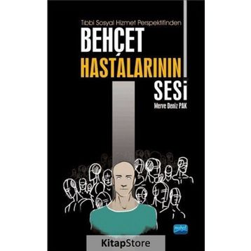 Tıbbi Sosyal Hizmet Perspektifinden Behçet Hastalarının Sesi - Merve Deniz Pak