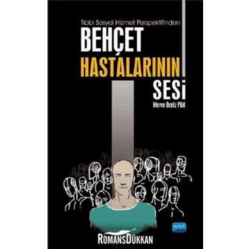 Tıbbi Sosyal Hizmet Perspektifinden Behçet Hastalarının Sesi - Merve Deniz Pak