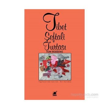 Tibet Şeftali Turtası - Tom Robbins