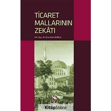 TICARET MALLARININ ZEKATI - EMRULLAH DUMLU