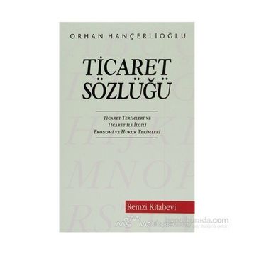 TICARET SÖZLÜĞÜ - ORHAN HANÇERLİOĞLU