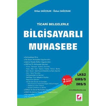 TICARI BELGELERLE BİLGİSAYARLI MUHASEBE LKS2 / GMS-5 / IMS-5 - ORHAN SAĞÇOLAK, ÖZKAN SAĞÇOLAK