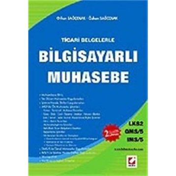 TICARI BELGELERLE BİLGİSAYARLI MUHASEBE LKS2 / GMS-5 / IMS-5 - ORHAN SAĞÇOLAK, ÖZKAN SAĞÇOLAK
