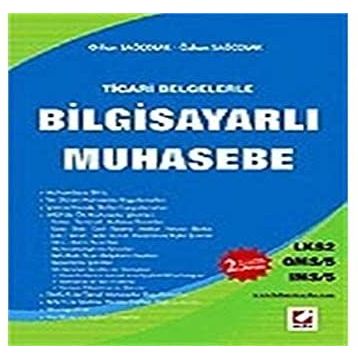TICARI BELGELERLE BİLGİSAYARLI MUHASEBE LKS2 / GMS-5 / IMS-5 - ORHAN SAĞÇOLAK, ÖZKAN SAĞÇOLAK