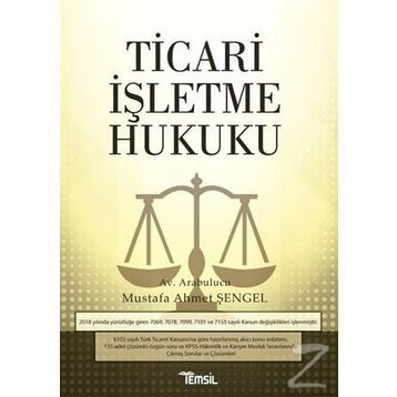 Ticari İşletme Hukuku - Mustafa Ahmet Şengel