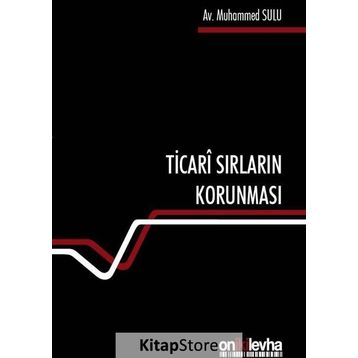 Ticari Sırların Korunması - Muhammed Sulu