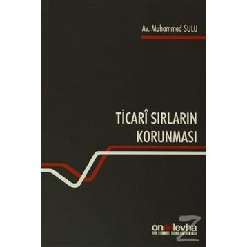 Ticari Sırların Korunması - Muhammed Sulu
