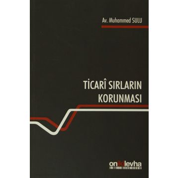 Ticari Sırların Korunması - Muhammed Sulu