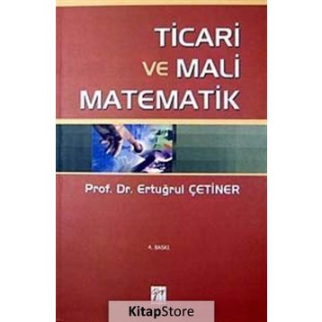 Ticari Ve Mali Matematik - Ertuğrul Çetiner