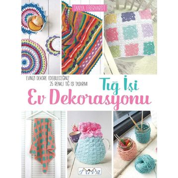 Tığ İşi Ev Dekorasyonu - Tanya Eberhardt