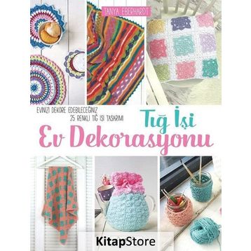 Tığ İşi Ev Dekorasyonu - Tanya Eberhardt