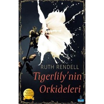 Tigerlily’nin Orkideleri - Ruth Rendell