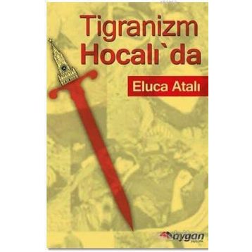 Tigranizm Hocalı’da - Eluca Atalı