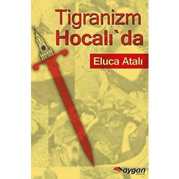Tigranizm Hocalı’da - Eluca Atalı