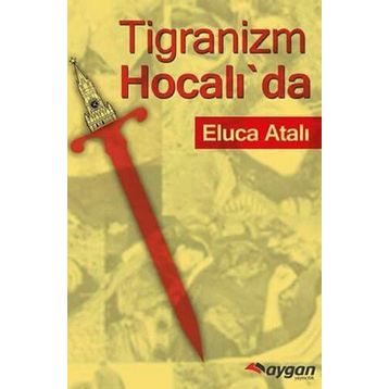 Tigranizm Hocalı’da - Eluca Atalı