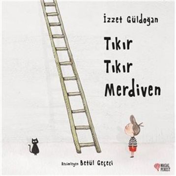 Tıkır Tıkır Merdiven - İzzet Güldoğan