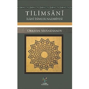 Tilimsani – İlahi İsimler Nazariyesi - Orkhan Musakhanov