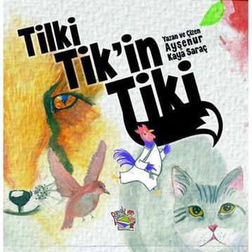 Tilki Tik'in Tiki Ayşenur Kaya Saraç