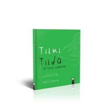 Tilki Tilda ve Evcil İnsanlar - Selçuk Ceylan