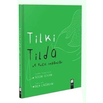 Tilki Tilda ve Evcil İnsanlar - Selçuk Ceylan
