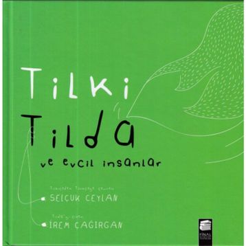 Tilki Tilda ve Evcil İnsanlar - Selçuk Ceylan