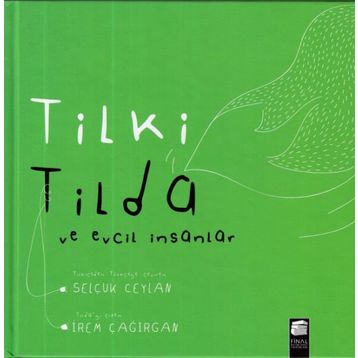 Tilki Tilda ve Evcil İnsanlar - Selçuk Ceylan