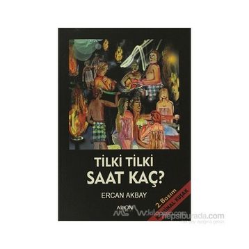 TILKI TILKI SAAT KAÇ? - ERCAN AKBAY