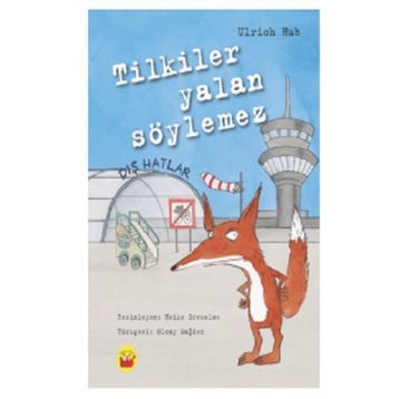 Tilkiler Yalan Söylemez - Ulrich Hub