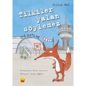 Tilkiler Yalan Söylemez - Ulrich Hub