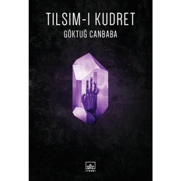 Tılsım-ı Kudret - Göktuğ Canbaba