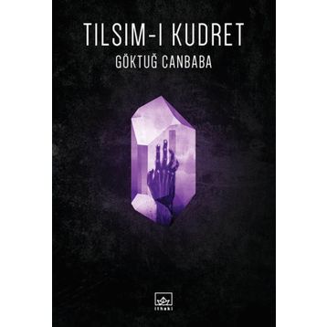 Tılsım-ı Kudret - Göktuğ Canbaba