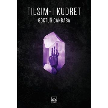Tılsım-ı Kudret - Göktuğ Canbaba