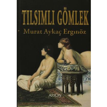 TILSIMLI GÖMLEK - MURAT AYKAÇ ERGİNÖZ