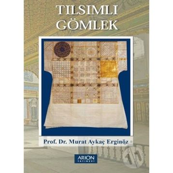 TILSIMLI GÖMLEK - MURAT AYKAÇ ERGİNÖZ